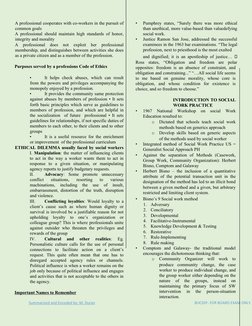 A professional cooperates with co-workers in the pursuit of
common goals 
A professional should maintain high standards of ho