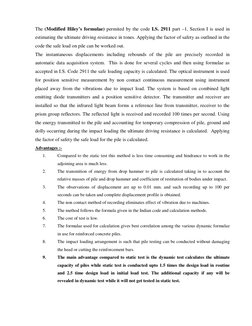 The (Modified Hiley’s formulae) permited by the code I.S. 2911 part –1, Section I is used in 
estimating the ultimate drivi