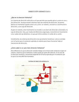 DIRECCIÓN HIDRÁULICA  
 
¿Qué es la dirección hidráulica? 
Un sistema de dirección vehicular es el que permite que puedas gir
