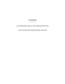 THORN
UN ROMANCE BULLY DE ADOLESCENTES
LOS CHICOS DE ROSEWOOD HIGH #1

