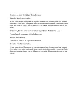 Derechos de Autor © 2022 por Tracy Lorraine
Todos los derechos reservados.
Ni una parte de este libro puede ser reproducida e