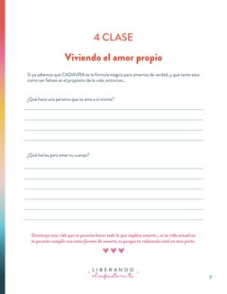 4 CLASE
Viviendo el amor propio
Si ya sabemos que CADAVRA es la fórmula mágica para amarnos de verdad, y que tanto esto 
como