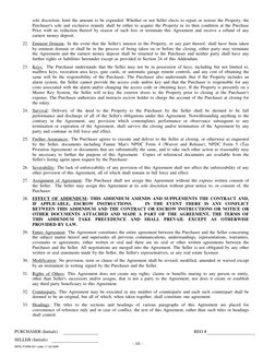 sole discretion, limit the amount to be expended. Whether or not Seller elects to repair or restore the Property, the
Purchas