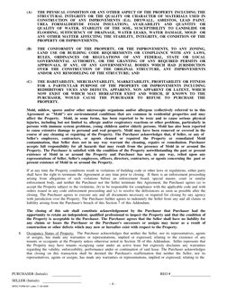 (A)
THE PHYSICAL CONDITION OR ANY OTHER ASPECT OF THE PROPERTY INCLUDING THE
STRUCTURAL INTEGRITY OR THE QUALITY OR CHARACTER