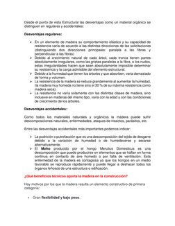 Desde el punto de vista Estructural las desventajas como un material orgánico se 
distinguen en regulares y accidentales: 
De