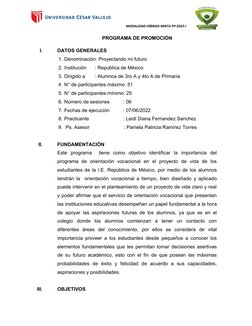 MODALIDAD HÍBRIDA MIXTA PP 2022-I
 
PROGRAMA DE PROMOCIÓN
I.
DATOS GENERALES 
1. Denominación: Proyectando mi futuro 
2. Inst