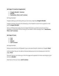  
Ad Copy 5: Creative imagination 
 
●
Imagine Benefit + Solution 
●
Benefit 
●
Realization, Pitch, Call To Action 
 
Ad Co