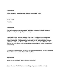 STEPMOTHER: 
You’re a PRINCESS, for goodness sake.  You don’t have to wait in line! 
  
SNOW WHITE: 
Fair is fair. 
  
STE