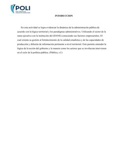 INTODUCCION
En esta actividad se logra evidenciar la dinámica de la administración pública de 
acuerdo con la lógica territor
