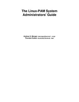 The Linux-PAM System
Administrators' Guide
Andrew G. Morgan <morgan@kernel.org>
Thorsten Kukuk <kukuk@thkukuk.de>
