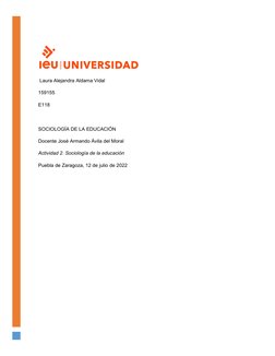 Laura Alejandra Aldama Vidal
159155
E118
SOCIOLOGÍA DE LA EDUCACIÓN
Docente José Armando Ávila del Moral
Actividad 2. Sociol