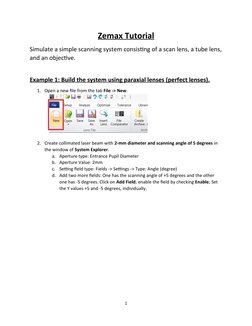 Zemax Tutorial
Simulate a simple scanning system consisting of a scan lens, a tube lens,
and an objective.
Example 1: Build t