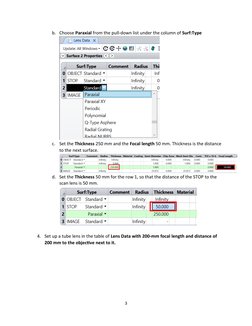 b. Choose Paraxial from the pull-down list under the column of Surf:Type
c.
Set the Thickness 250 mm and the Focal length 50