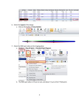 6. Check the Layout of the design. 
a. Click on the button of Cross-Section.
7. Check the RMS spot radius at the imaging plan