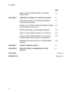 TC 21-305-4
ii
Page
DRIVE AN M998 SERIES HMMWV IN DESERT
OPERATIONS
5-5
CHAPTER 6
ADDITIONAL SUBJECTS - LESSON OUTLINES
6-1
P