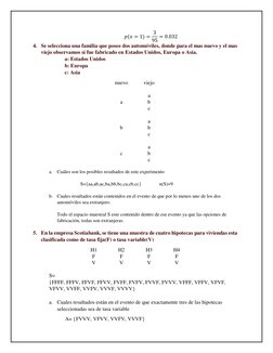 𝑝(𝑥= 1) = 3
95 = 0.032 
4. Se selecciona una familia que posee dos automóviles, donde para el mas nuevo y el mas 
viejo obs