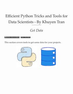 Efficient Python Tricks and Tools for
Data Scientists - By Khuyen Tran
 
Get Data
 
GitHub
GitHub View on GitHub
View on GitH