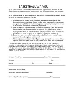 BASKETBALL WAIVER 
By my signature below, I acknowledge that I am aware of, appreciate the character of, and 
vo