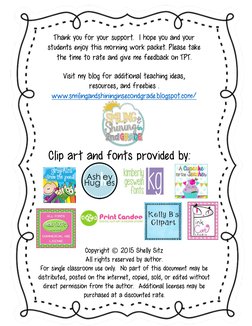 Thank you for your support.  I hope you and your 
students enjoy this morning work packet. Please take 
the time to rate and