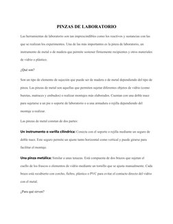 PINZAS DE LABORATORIO
Las herramientas de laboratorio son tan imprescindibles como los reactivos y sustancias con las 
que se