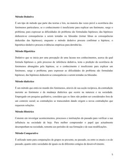 Método Dedutivo
É um tipo de método que parte das teorias e leis, na maioria das vezes prevê a ocorrência dos
fenómenos parti