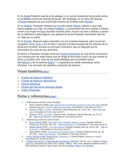 En la Ilíada Poseidón ayuda a los griegos, y en varias ocasiones toma parte activa 
en la batalla contra las fuerzas troyanas