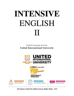 INTENSIVE 
ENGLISH  
II 
 
 
 
English Language Institute 
United International University 
 
 
 
 
 
 
 
 
 
 
UIU Campus, U