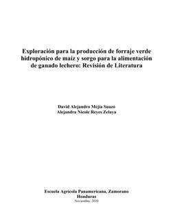 i 
 
 
 
 
 
 
 
 
Exploración para la producción de forraje verde 
hidropónico de maíz y sorgo para la alimentación 
de gana