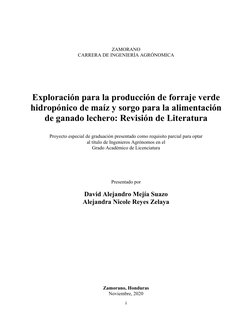 i 
 
 
 
 
ZAMORANO  
CARRERA DE INGENIERÍA AGRÓNOMICA 
 
 
 
 
 
 
Exploración para la producción de forraje verde 
hidropón