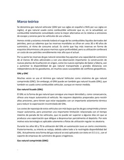 - 
 
Marco teórico 
Se denomina gas natural vehicular (GNV por sus siglas en español o NVG por sus siglas en 
inglés), al g