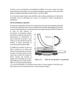 - 
10 bares y con una temperatura de alrededor de 280ºC, con lo que se logra una mejor 
vaporización del combustible y una