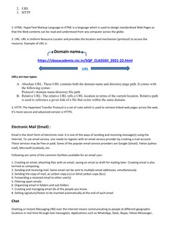 2. URL 
3. HTTP 
 
1. HTML: HyperText Markup Language or HTML is a language which is used to design standardised Web Pages so