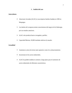 7
1. Análisis del caso
Antecedentes 

Aleaciones Aceradas (ALAC) es una empresa familiar fundada en 1990 en 
Moquegua. 

Lo