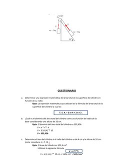 CUESTIONARIO
a.
Determinar una expresión matemática del área total de la superficie del cilindro en 
función de su radio.
Rpt