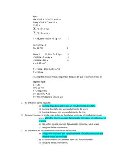 Rpta:
Wx = 58,8 N * Cos 35° = 48,16 
N Wy = 58,8 N * Sen 35° = 
33,72 N
∑ f ( x )=m∗ax
∑ f ( y )=m∗a y
T – 48,16N – 0,3N =6 K