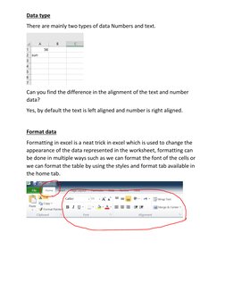 Data type 
There are mainly two types of data Numbers and text. 
 
Can you find the difference in the alignment of the text a