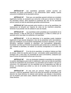 ARTÍCULO 32º
Las  asambleas  generales  podrán  reunirse  sin
necesidad  de  previa  convocatoria  y  sus  resoluciones  será