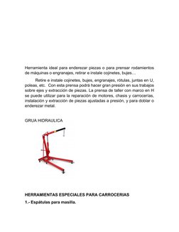 Herramienta ideal para enderezar piezas o para prensar rodamientos
de máquinas o engranajes, retirar e instale cojinetes, buj