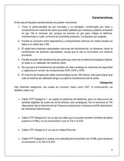 8 
 
 
Características 
Entre las principales características se pueden mencionar: 
1. Tiene la particularidad de ser trenzad