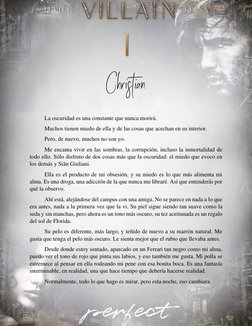 Christian 
La oscuridad es una constante que nunca morirá. 
Muchos tienen miedo de ella y de las cosas que acechan en su in