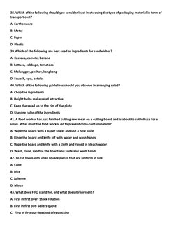38. Which of the following should you consider least in choosing the type of packaging material in term of 
transport cost?
A