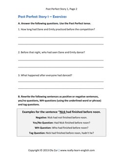 Past Perfect Story 1, Page 2 
Copyright © 2013 Ola Zur | www.really-learn-english.com 
Past Perfect Story 1 – Exercises 
A. A