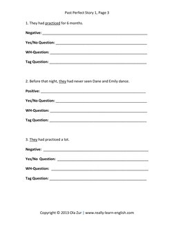 Past Perfect Story 1, Page 3 
Copyright © 2013 Ola Zur | www.really-learn-english.com 
1. They had practiced for 6 months. 
N