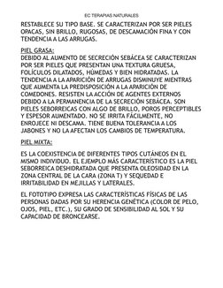 EC TERAPIAS NATURALES
RESTABLECE SU TIPO BASE. SE CARACTERIZAN POR SER PIELES 
OPACAS, SIN BRILLO, RUGOSAS, DE DESCAMACIÓN FI
