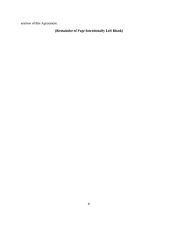 section of this Agreement.
[Remainder of Page Intentionally Left Blank]
6
