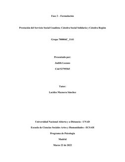 Fase 2 – Formulación
Prestación del Servicio Social Unadista: Cátedra Social Solidaria y Cátedra Región
Grupo 700004C_1141
Pr