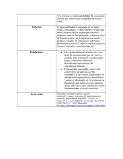 vele por que las responsabilidades de los escasos
actores que existen sean cumplidas de manera 
cabal.
Reflexión
El tema ambi