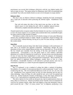 practitioners can execute their techniques effectively with the very highest quality kiai 
and yet make no noise.  The jujuts