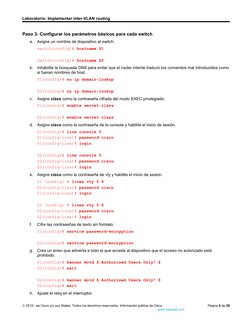 Laboratorio: Implementar inter-VLAN routing
Paso 3: Configurar los parámetros básicos para cada switch
a.
Asigne un nombre de