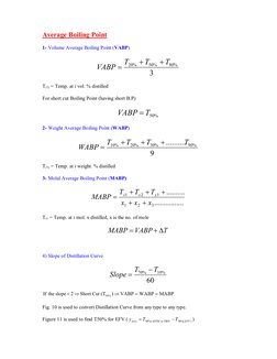 Average Boiling Point 
1- Volume Average Boiling Point (VABP) 
3
%
80
%
50
%
20
T
T
T
VABP



 
Ti% = Temp. at i vol. %